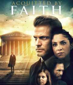 فيلم Acquitted by Faith 2020 مترجم للعربية