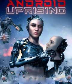 فيلم Android Uprising 2020 مترجم للعربية