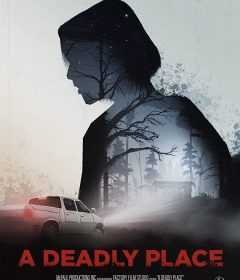 فيلم A Deadly Place 2020 مترجم للعربية