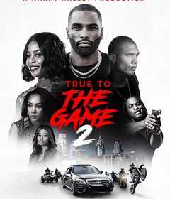 فيلم True to the Game 2 2020 مترجم للعربية