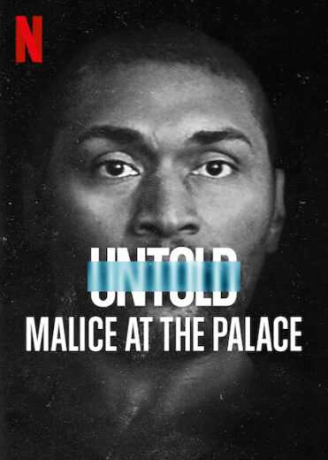 فيلم Untold: Malice at the Palace 2021 مترجم للعربية