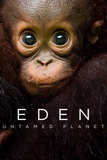 مسلسل Eden: Untamed Planet الموسم الاول الحلقة 3 الثالثة مترجمة للعربية