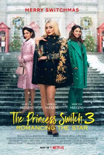 فيلم The Princess Switch 3: Romancing the Star 2021 مترجم للعربية اون لاين