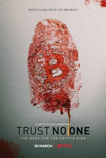 فيلم Trust No One: The Hunt for the Crypto King 2022 مترجم للعربية