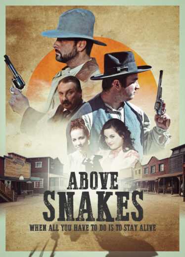 مشاهدة فيلم Above Snakes 2022 مترجم للعربية