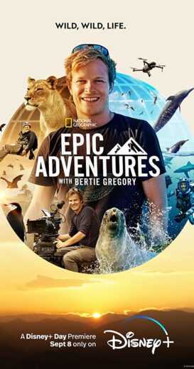مسلسل Epic Adventures with Bertie Gregory الموسم الاول الحلقة 5 والاخيرة مترجمة للعربية