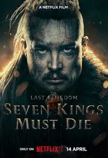 فيلم The Last Kingdom: Seven Kings Must Die 2023 مترجم للعربية