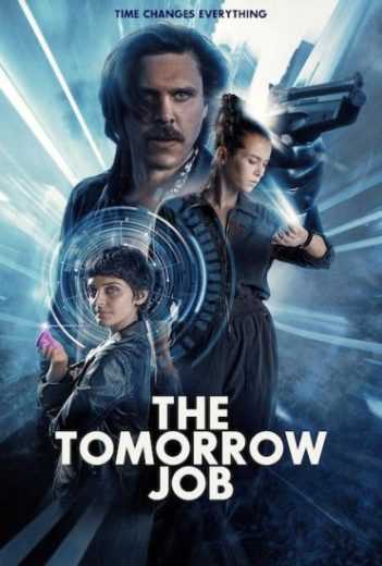 فيلم The Tomorrow Job 2023 مدبلج للعربية