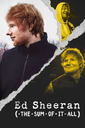 مسلسل Ed Sheeran: The Sum of It All الموسم الاول الحلقة 4 الاخيرة مترجمة للعربية
