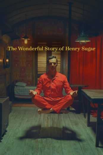 فيلم The Wonderful Story of Henry Sugar 2023 مترجم للعربية