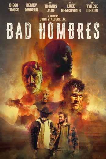 فيلم Bad Hombres 2024 مترجم للعربية